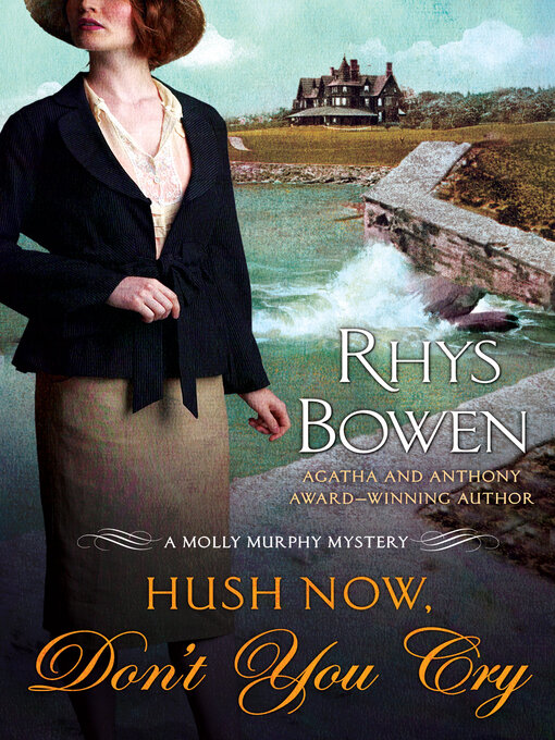 Title details for Hush Now, Don't You Cry by Rhys Bowen - Wait list